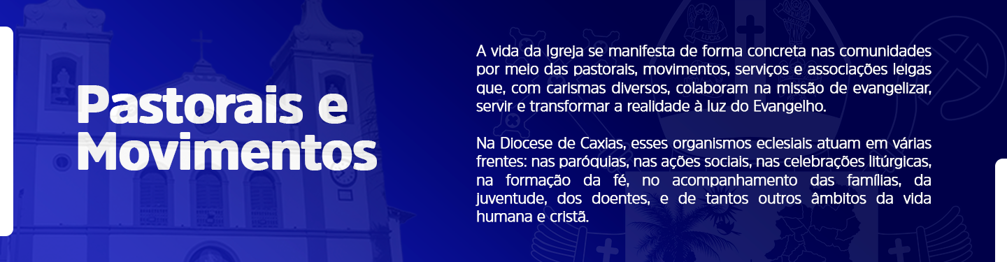 Pastorais e Movimentos da Diocese de Caxias do Maranhão
